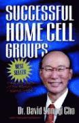 Paul Yonggi Cho, Harold Hosteller, David Yonggi Cho - Successful Home Cell Groups, Häftad