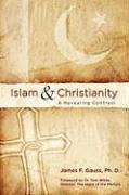 bokomslag Islam & Christianity: A Revealing Contrast