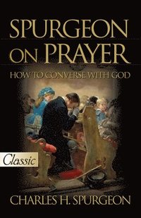 bokomslag Spurgeon on Prayer