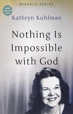 Nothing is Impossible with God 1