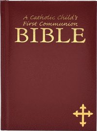 bokomslag A Catholic Child's First Communion Bible