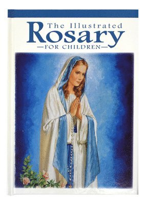 bokomslag The Illustrated Rosary for Children