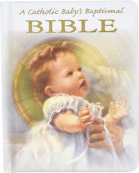 bokomslag A Catholic Baby's Baptismal Bible