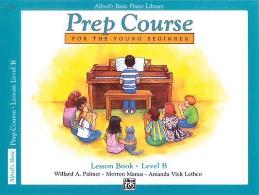 Alfred's Basic Piano Prep Course Lesson Book, Bk B 1