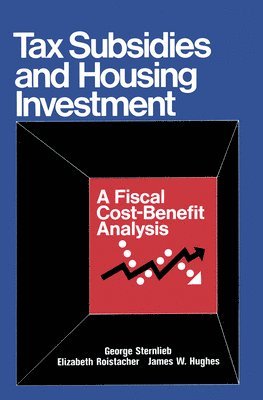 Tax Subsidies and Housing Investment 1