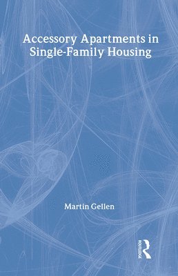 Martin Gellen, Martin Gellen - Accessory Apartments in Single-family Housing, Inbunden