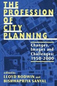 bokomslag The Profession of City Planning