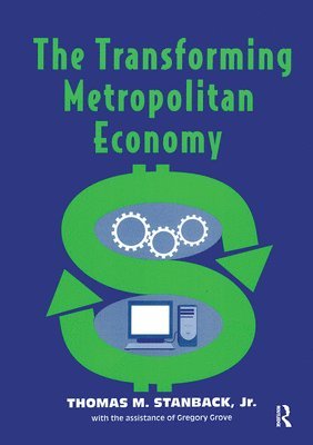 The Transforming Metropolitan Economy 1