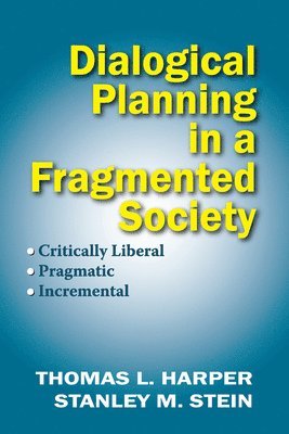 Dialogical Planning in a Fragmented Society 1