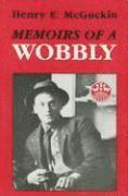 Henry E. McGuckin - Memoirs of a Wobbly, Häftad