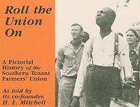 bokomslag Roll the Union on: A Pictorial History of the Southern Tenant Farmers' Union