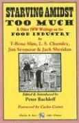 bokomslag Starving Amidst Too Much & Other IWW Writings on the Food Industry
