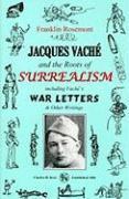 bokomslag Jacques Vache and the Roots of Surrealism: Including Vache's War Letters & Other Writings