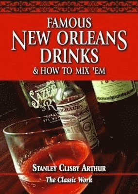 bokomslag Famous New Orleans Drinks and How to Mix 'Em