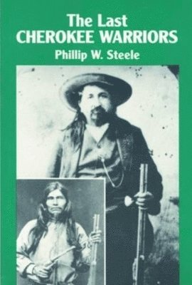 Phillip Steele - Last Cherokee Warriors, The, Häftad