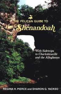 bokomslag Pelican Guide to the Shenandoah, The