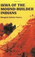 Margaret Searcy - Ikwa Of The Mound-Builder Indians, Häftad