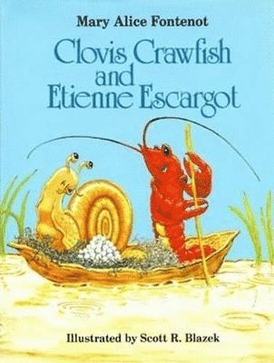 Clovis Crawfish and Etienne Escargot