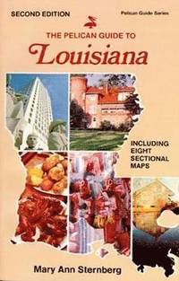 bokomslag Pelican Guide to Louisiana, The