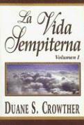 La Vida Sempiterna, Volumen I 1