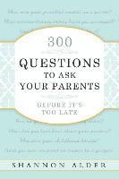 bokomslag 300 Questions to Ask Your Parents