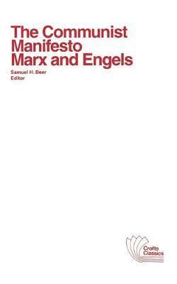 Karl Marx, Friedrich Engels, Samuel H. Beer, Samuel H. (Harvard University) Beer - Communist Manifesto, Häftad