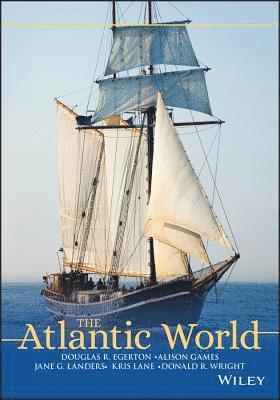 Douglas R. Egerton, Alison Games, Jane G. Landers, Kris Lane, Donald R. Wright - Atlantic World, Häftad