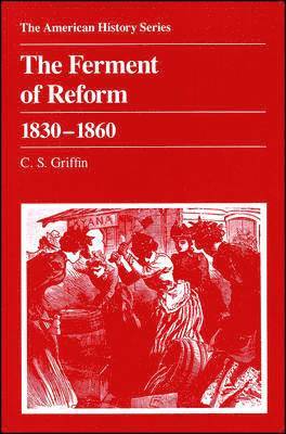 C. S. Griffin - Ferment of Reform 1830 - 1860, Häftad
