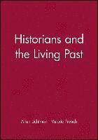 bokomslag Historians and the Living Past