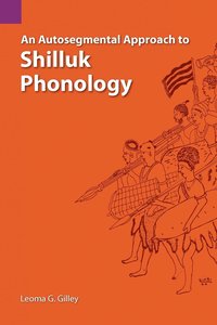 bokomslag An Autosegmental Approach to Shilluk Phonology