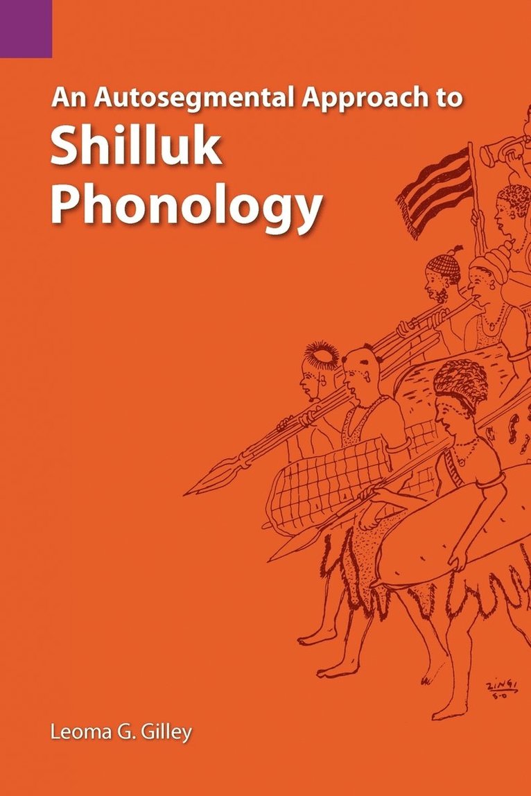 An Autosegmental Approach to Shilluk Phonology 1