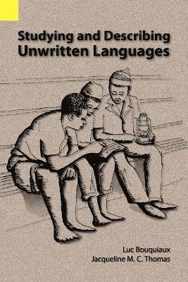 Studying and Describing Unwritten Languages 1