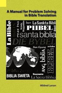 bokomslag A Manual for Problem Solving in Bible Translation