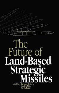 bokomslag The Future of Land-Based Strategic Missles