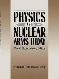bokomslag Physics and Nuclear Arms Today