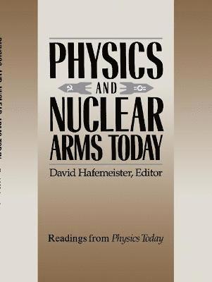 David Hafemeister, Barbara Goss Levi - Physics and Nuclear Arms Today, Inbunden
