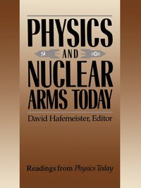 bokomslag Physics and Nuclear Arms Today