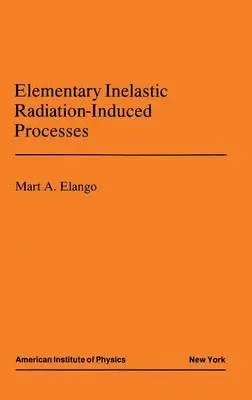M.A. Elango - Elementary Inelastic Radiotion Processes, Inbunden. Tillgänglighet: Lägg i varukorg