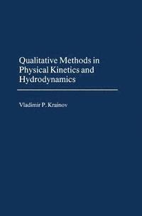 bokomslag Qualitative Methods of Physical Kinetics and Hydrodynamics