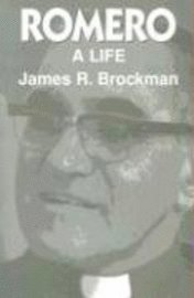 James Brockman - Romero: A Life, Häftad