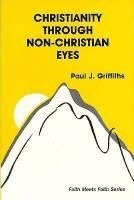 bokomslag Christianity Through Non-Christian Eyes