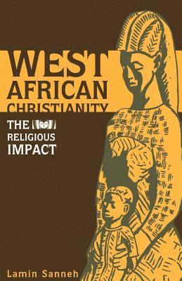Lamin Sanneh - West African Christianity, Häftad