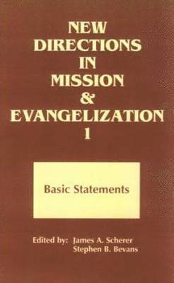 New Directions in Mission and Evangelization: Bk. 1 Basic Statement, 1974-1991 1