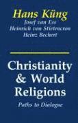 bokomslag Christianity and World Religions: Paths of Dialogue with Islam, Hinduism, and Buddhism