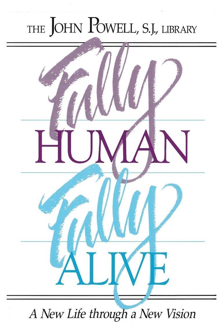 Fully Human, Fully Alive 1