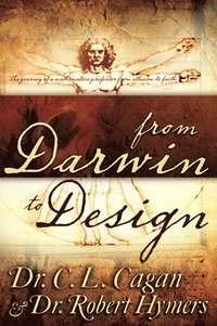 bokomslag From Darwin to Design: The Journey of a Mathematics Professor from Atheism to Faith
