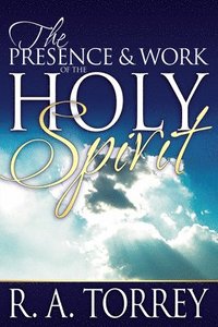 bokomslag Presence And Work Of The Holy Spirit