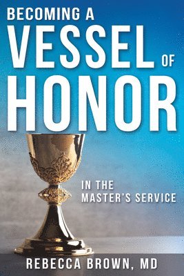 Becoming a Vessel of Honor 1