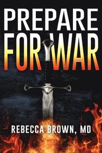 bokomslag Prepare for War: A Manual for Spiritual Warfare