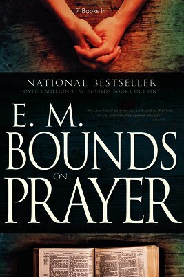 Edward M. Bounds - E. M. Bounds on Prayer, Häftad